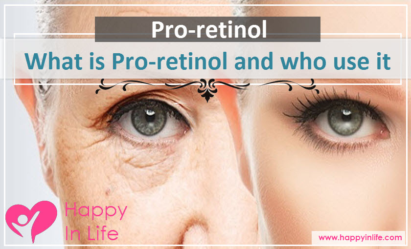 What is Pro-Retinol and why use it