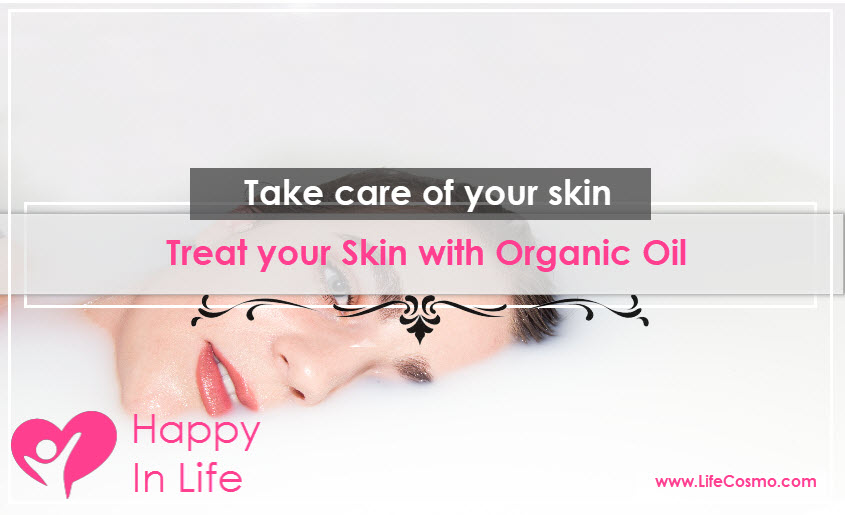 Treat your Skin with Organic Oil